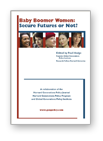 Baby Boom Baby Boomer Women: Secure Futures or Not?